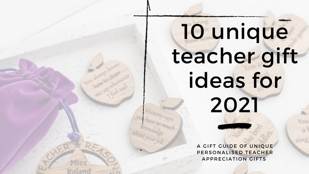 10 beautifully designed unique teacher appreciation gift ideas guaranteed to make teachers feel the love at the end of this school year.